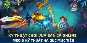 Bí Quyết Chinh Phục Vua Bắn Cá Tại ABC8 Cho Tân Thủ